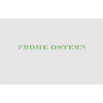 Frohe Ostern, in Grün 1-zeilig