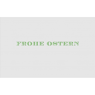 Frohe Ostern, in Grün 1-zeilig